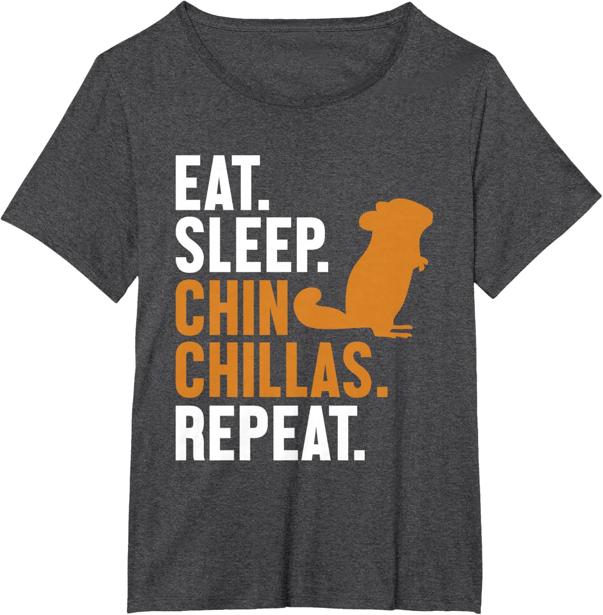 Eat Sleep Chinchillas Repeat Short-Tailed Breeder Chinchilla T-Shirt - Dark Heather Grey