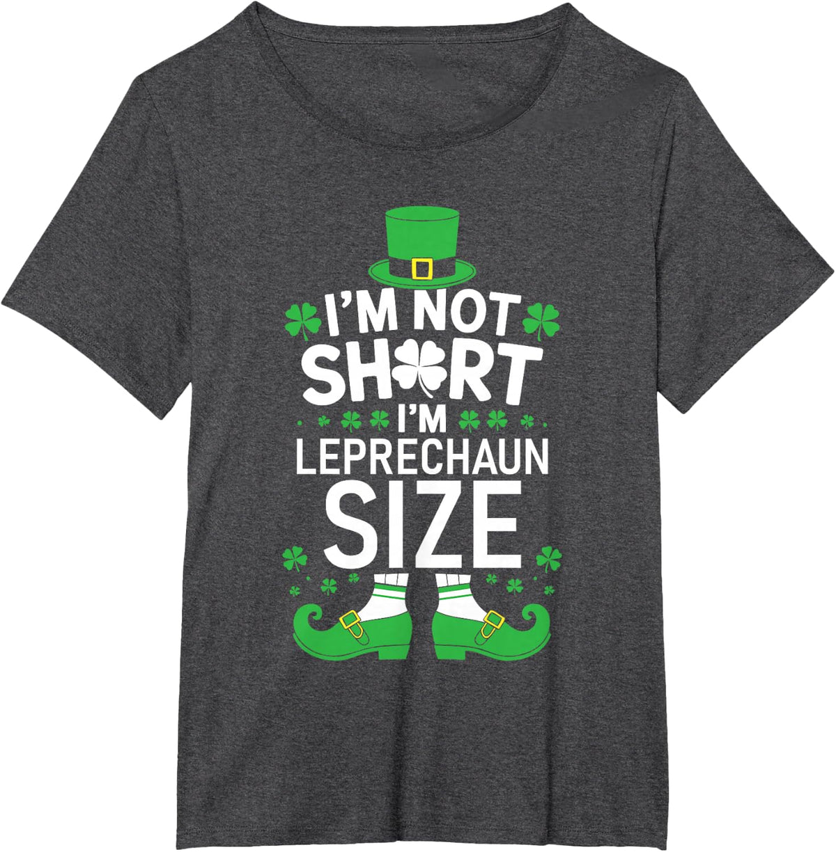I'm Not Short I'm Leprechaun Size Shirt St Patricks Day T-Shirt - Dark Heather Grey