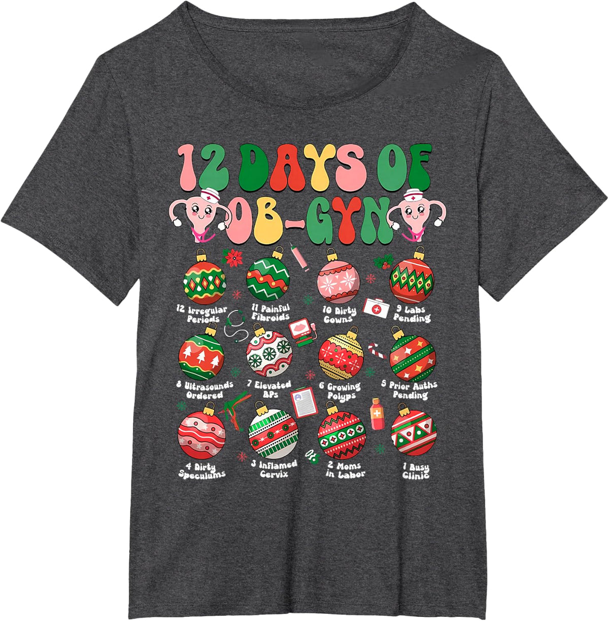 12 Days of Ob GYN Nurse Christmas Bauble Obstetrics Nursing T-Shirt - Dark Heather Grey