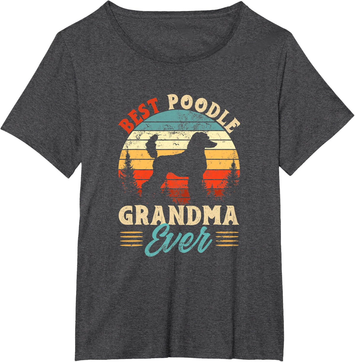 Best Poodle Grandma Ever T-Shirt for Dog Lover Grandma Tees and T Shirts - Dark Heather Grey