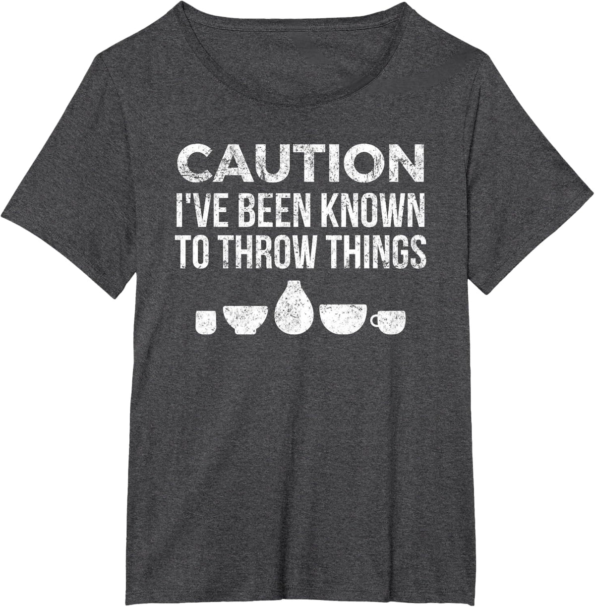 Funny Pottery Ceramics I've Been Known to Throw Things T-Shirt - Dark Heather Grey
