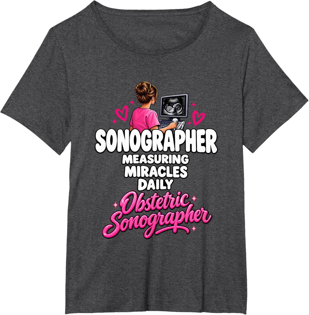 Sonographer Measuring Miracles Daily T-Shirt - Dark Heather Grey
