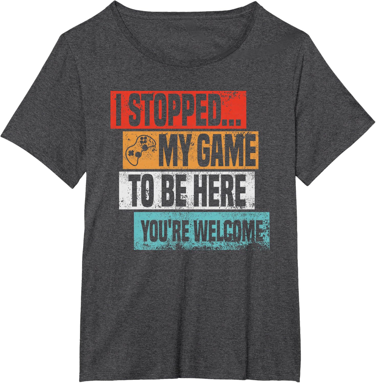 I Stopped My Game To Be Here Gaming Funny Gamer Vintage T-Shirt - Dark Heather Grey
