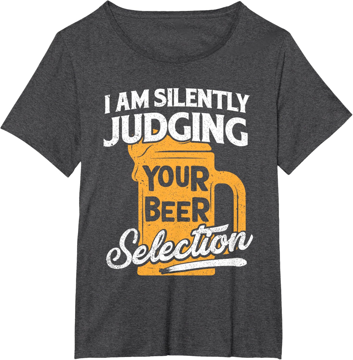 Silently Judging Your Beer Selection Craft Beer Snob T-Shirt T-Shirt - Dark Heather Grey