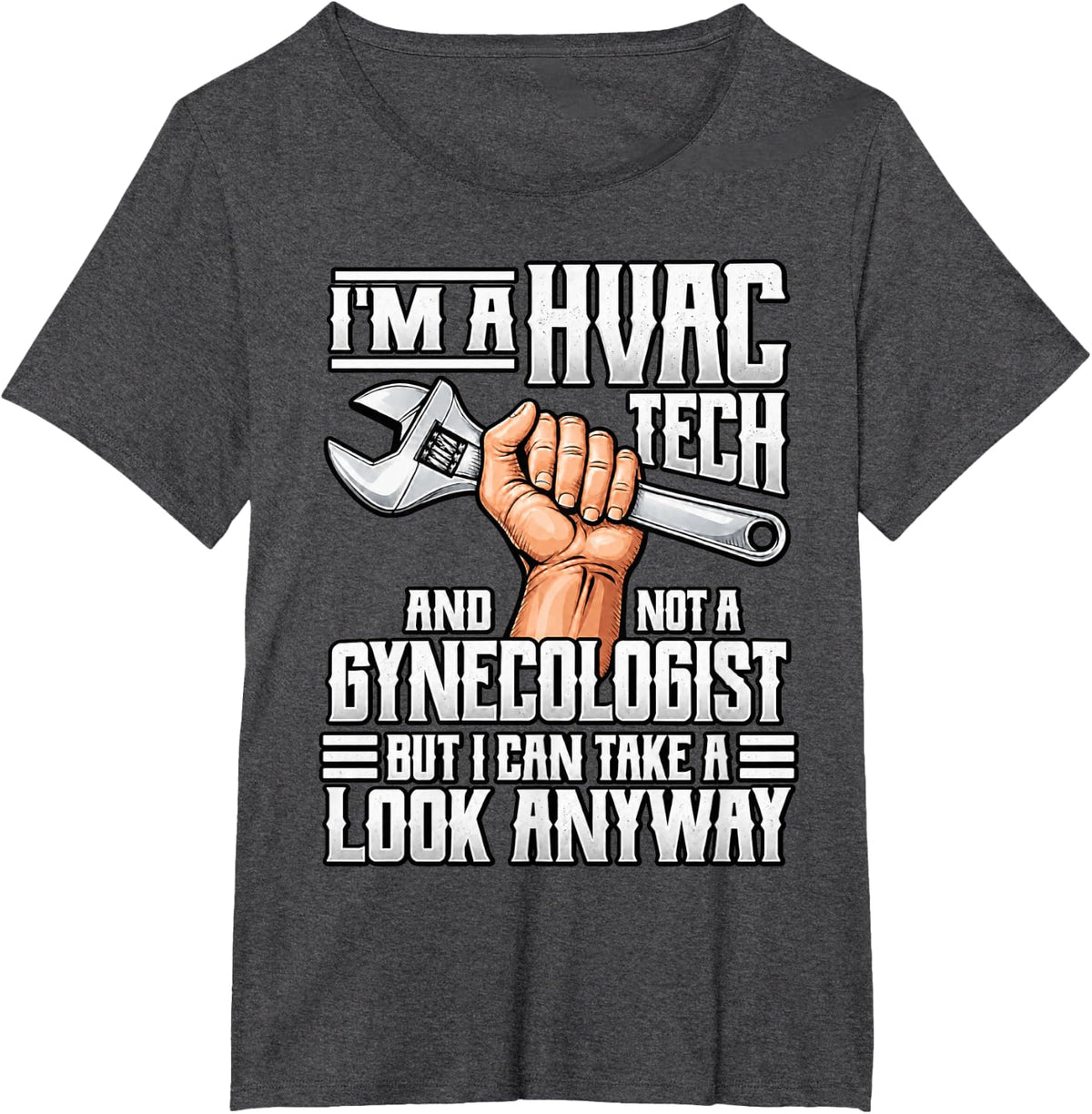 HVAC Tech Not A Gynecologist Technician T-Shirt - Dark Heather Grey