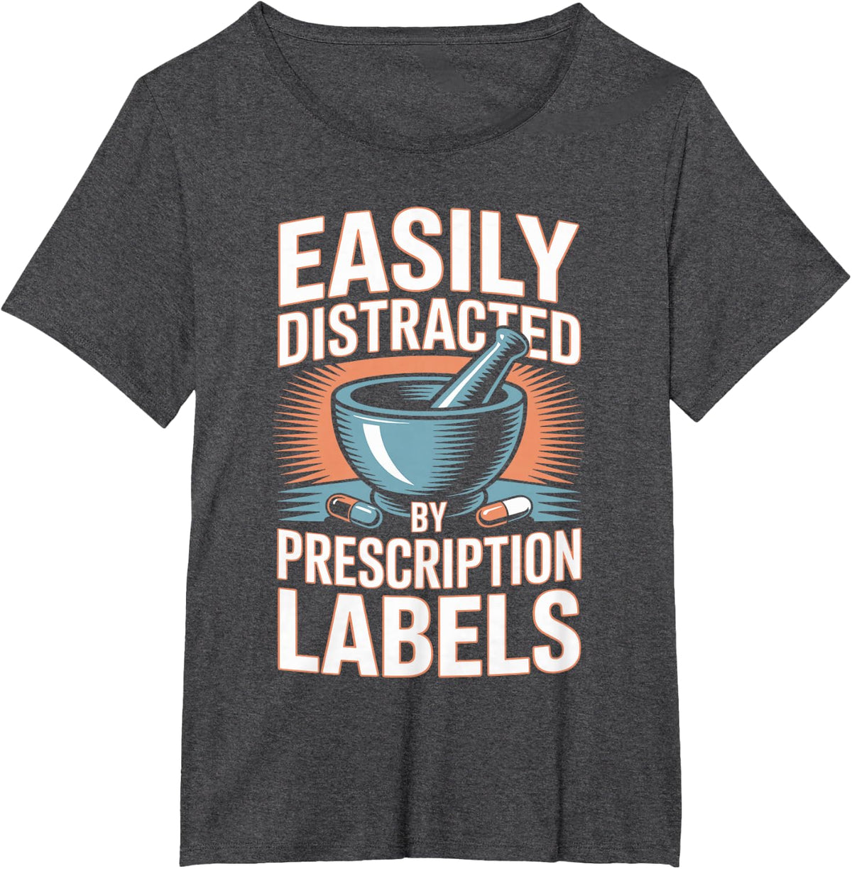 Easily Distracted By Prescription Labels Pharmacy Technician T-Shirt - Dark Heather Grey