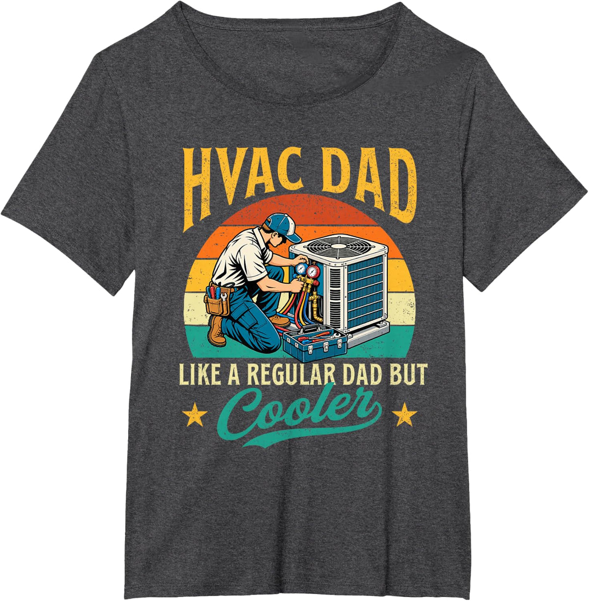 HVAC Dad Like A Regular Dad But Cooler - HVAC Tech AC Repair T-Shirt - Dark Heather Grey