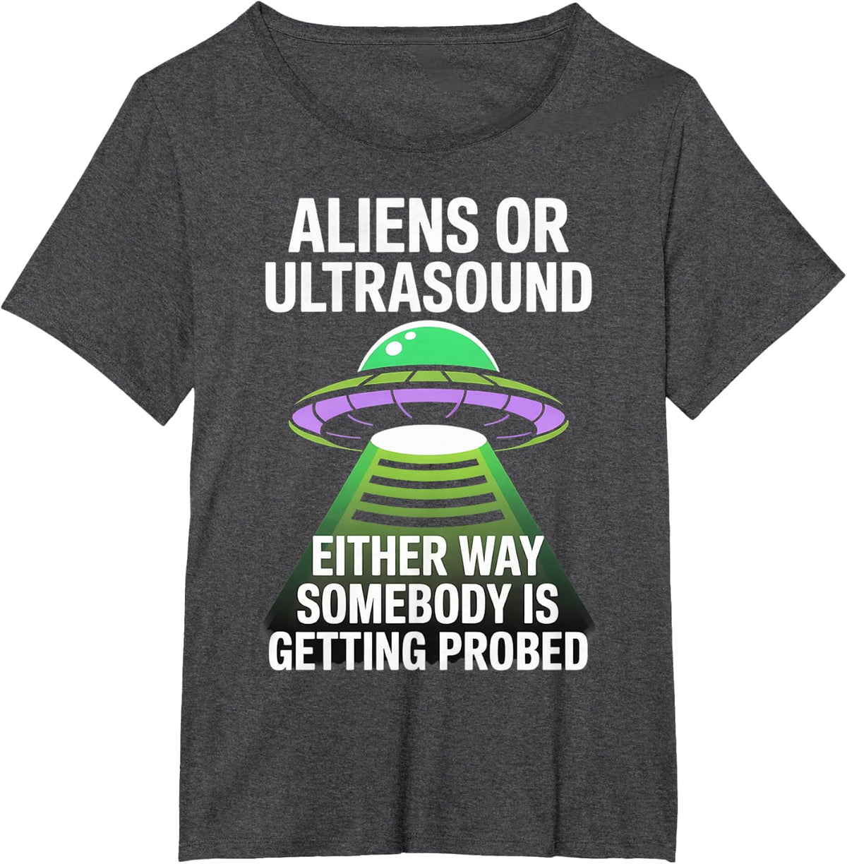 Aliens or Ultrasound Funny Sonographer Ultrasound Tech T-Shirt - Dark Heather Grey