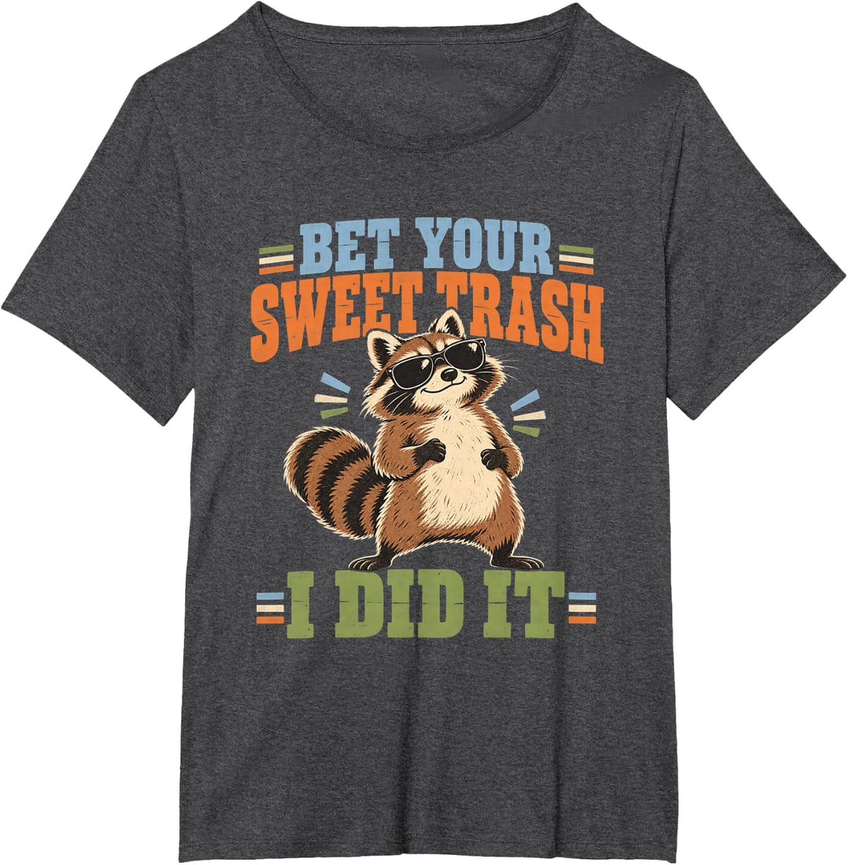 Men's Bet Your Sweet Trash I Did It Funny Raccoon T-Shirt - Dark Heather Grey