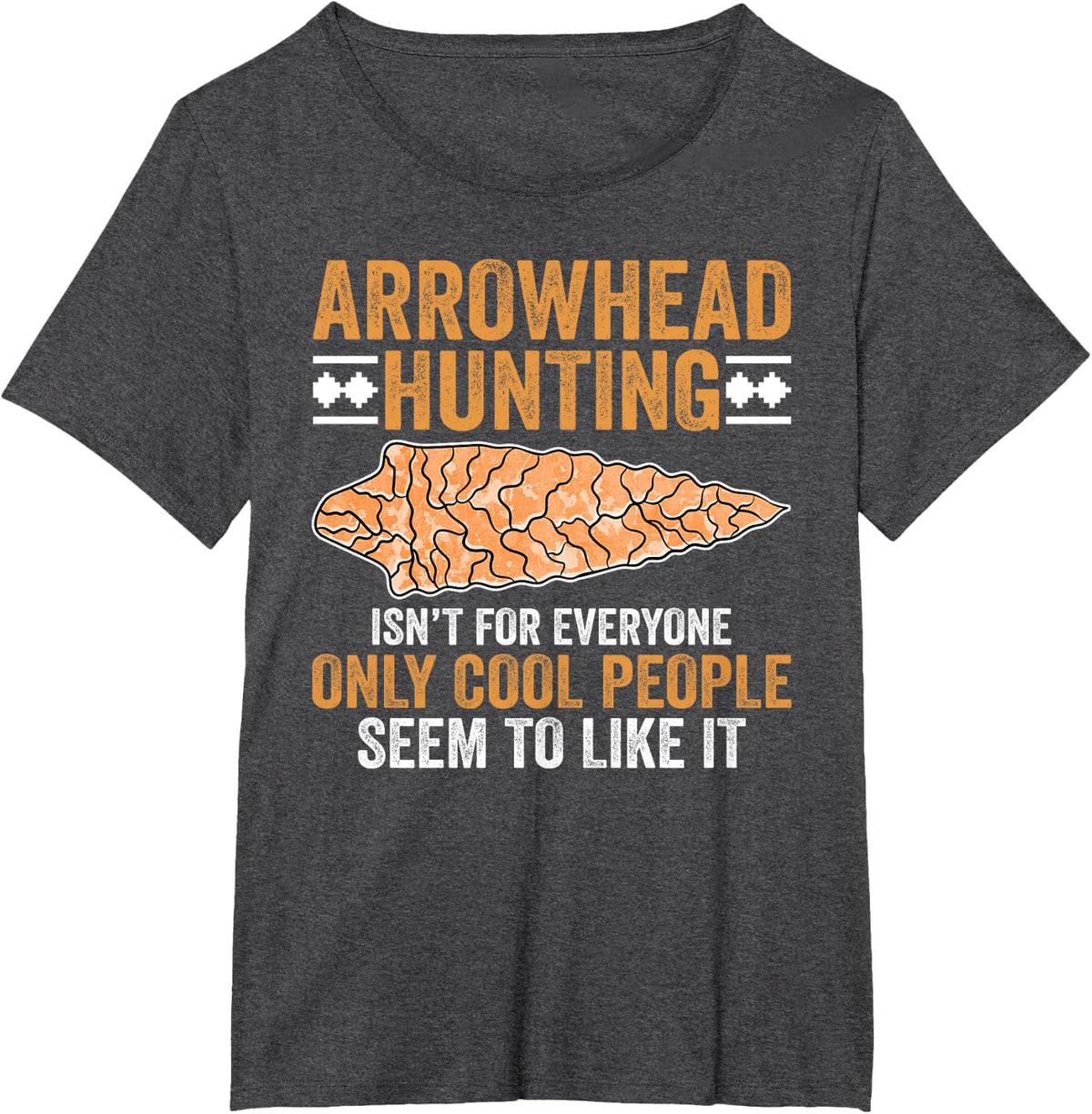 Arrowhead Hunting isn't for everyone - Arrowhead Hunting T-Shirt - Dark Heather Grey