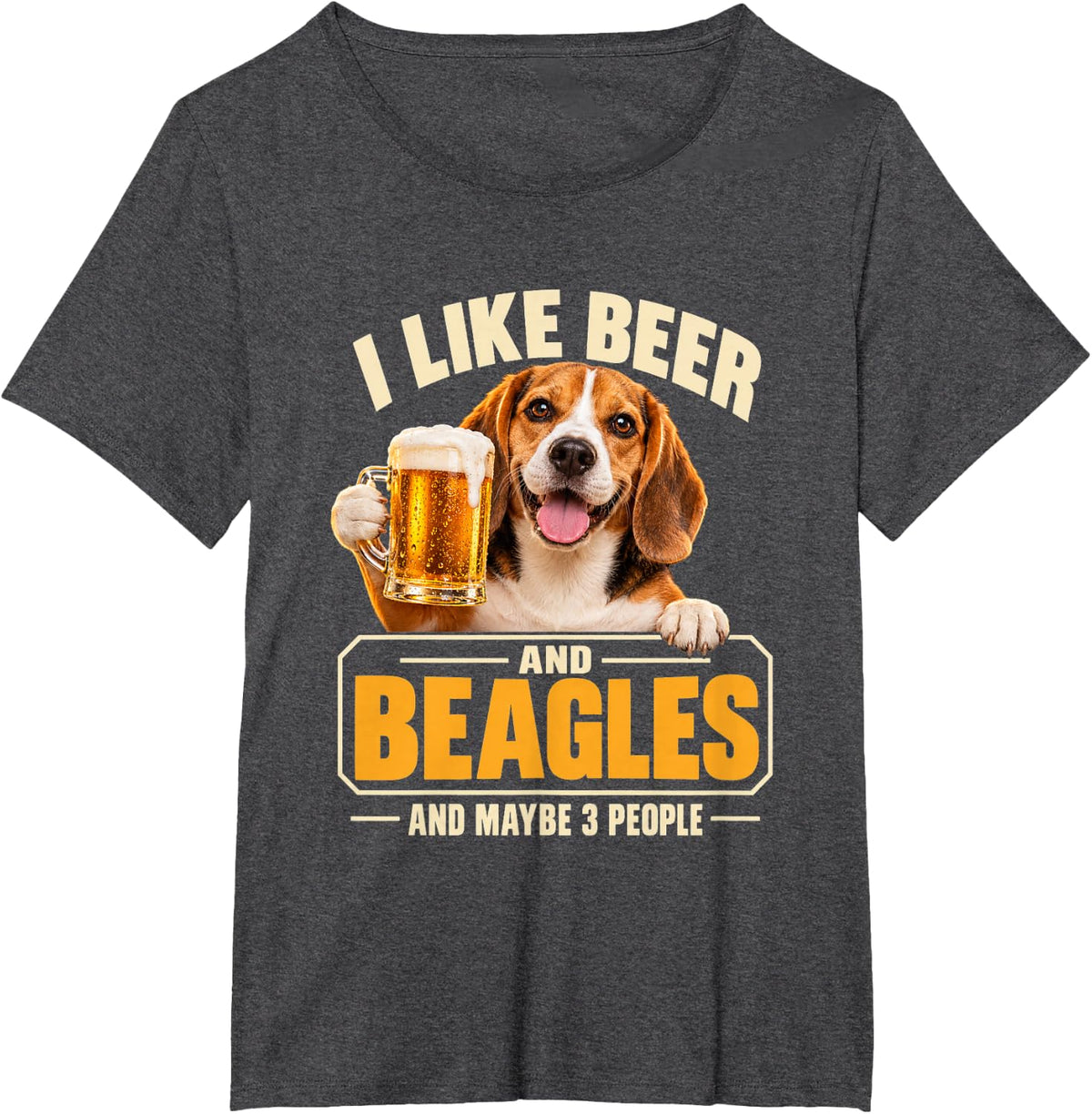 I Like Beer and Beagles and Maybe 3 People Funny Dog T-Shirt - Dark Heather Grey
