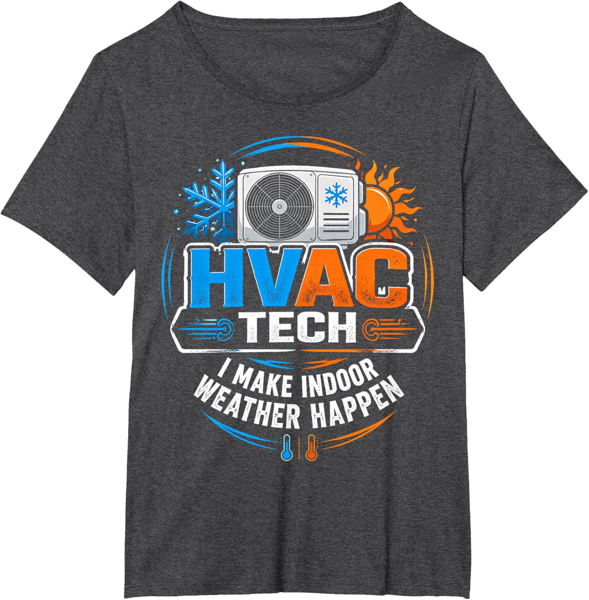Funny HVAC Technician HVAC Tech T-Shirt - Dark Heather Grey
