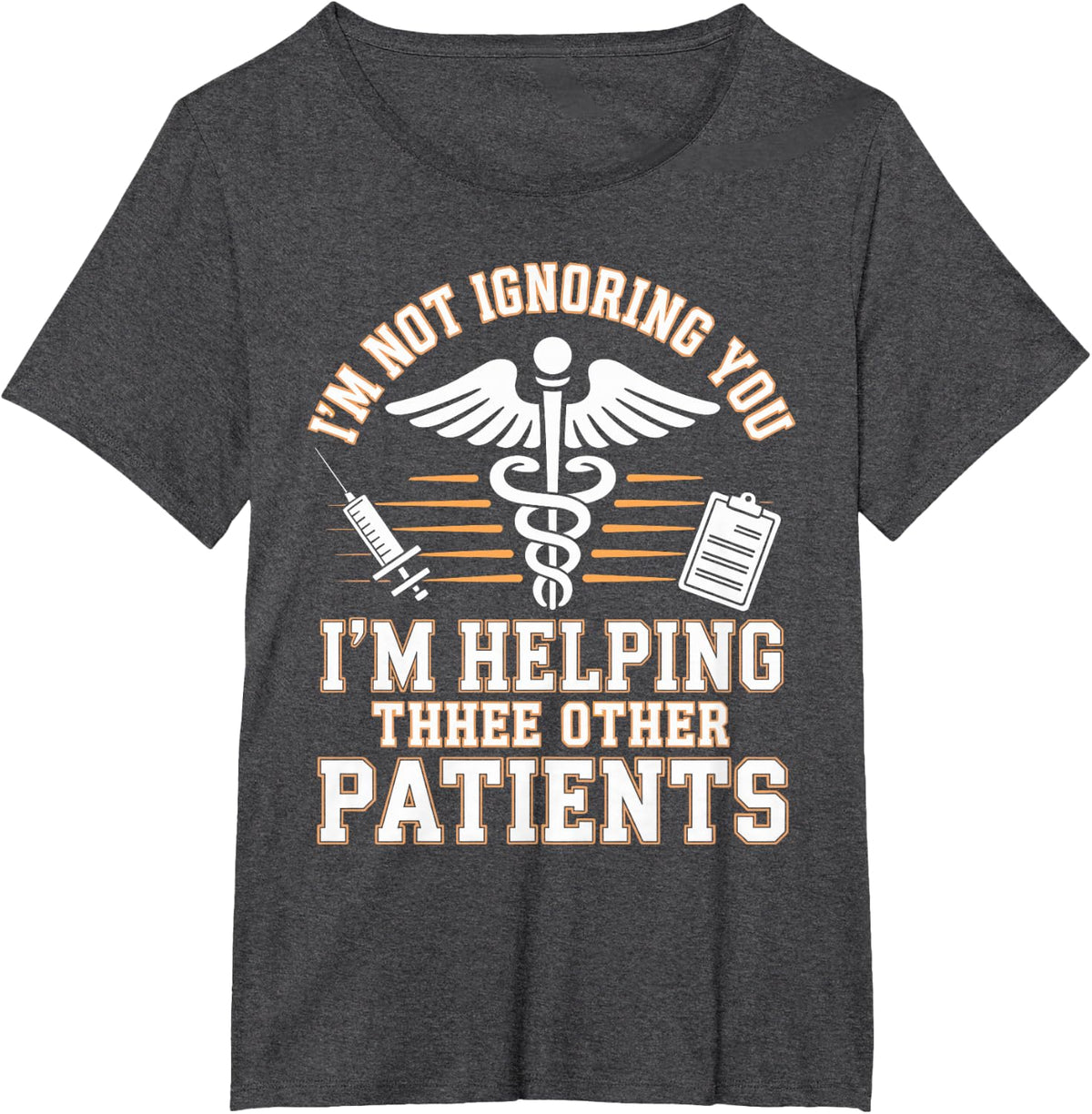 I'm Helping Three Other Patients Medical Assistant T-Shirt - Dark Heather Grey