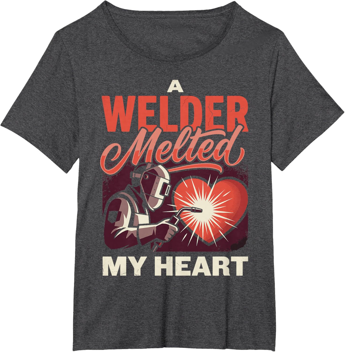 A Welder Melted My Heart Welder Wife Welding Metalworker T-Shirt - Dark Heather Grey