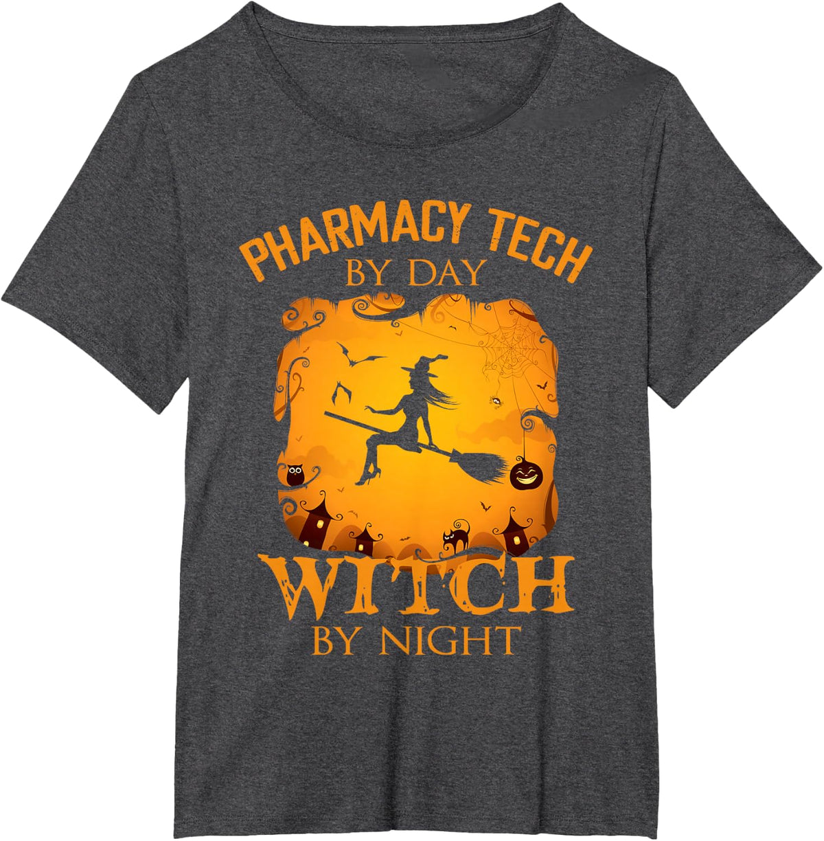 Pharmacy Tech By Day Witch By Night Halloween Fun T-Shirt - Dark Heather Grey