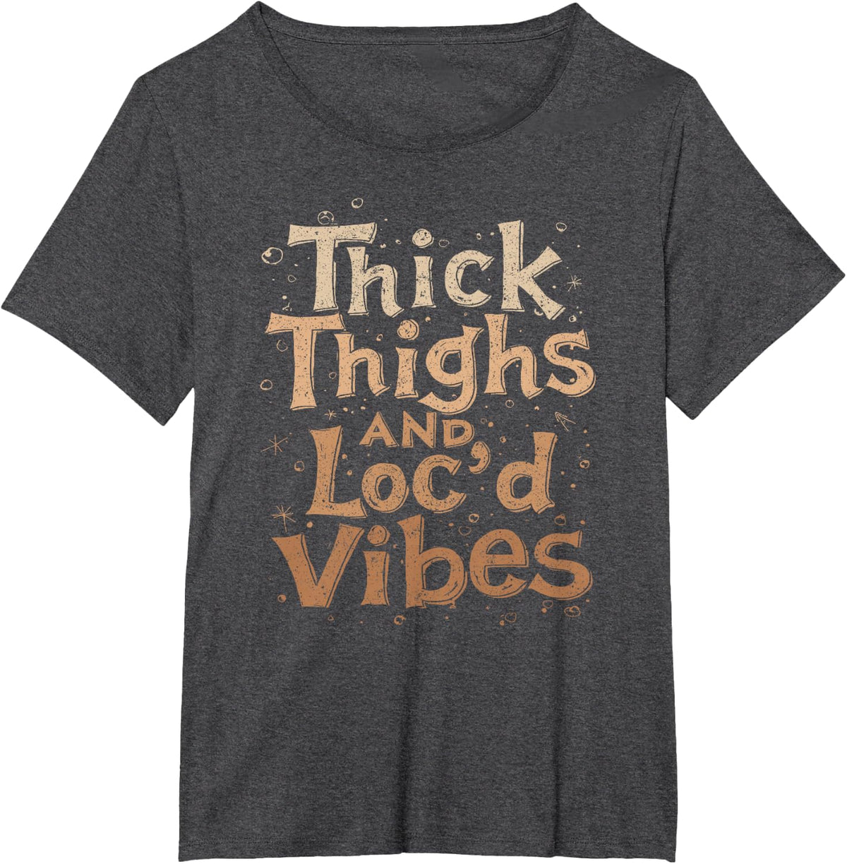 Thick Thighs and Loc'd Vibes T-Shirt - Dark Heather Grey