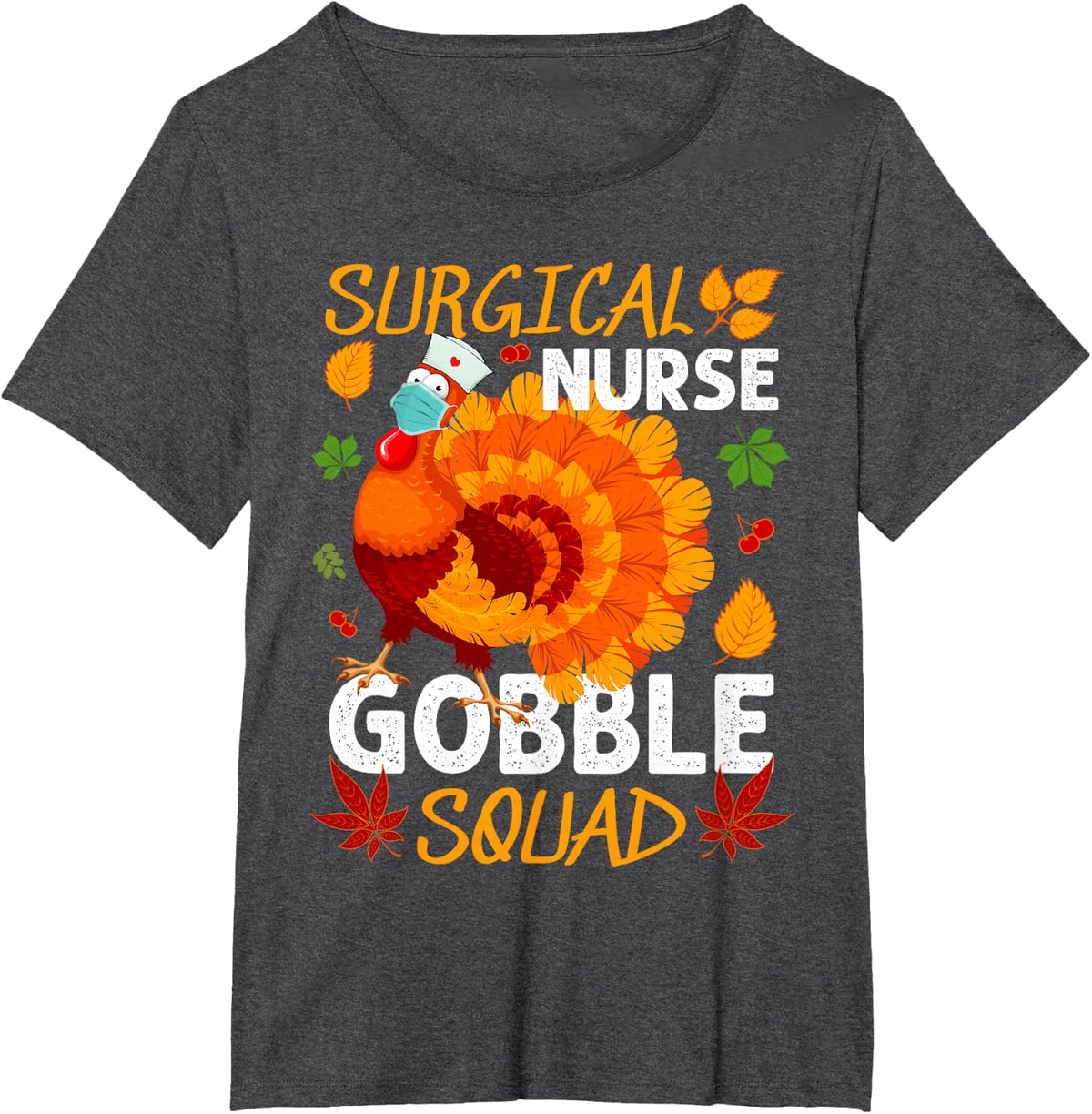 Surgical Nurse Gobble Squad Turkey Thanksgiving Fall T-Shirt - Dark Heather Grey