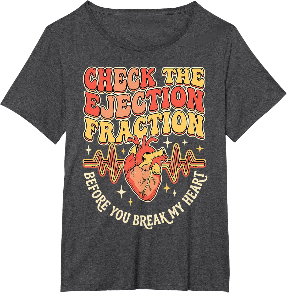Check Ejection Fraction Cardiac Ultrasound Echo T-Shirt - Dark Heather Grey