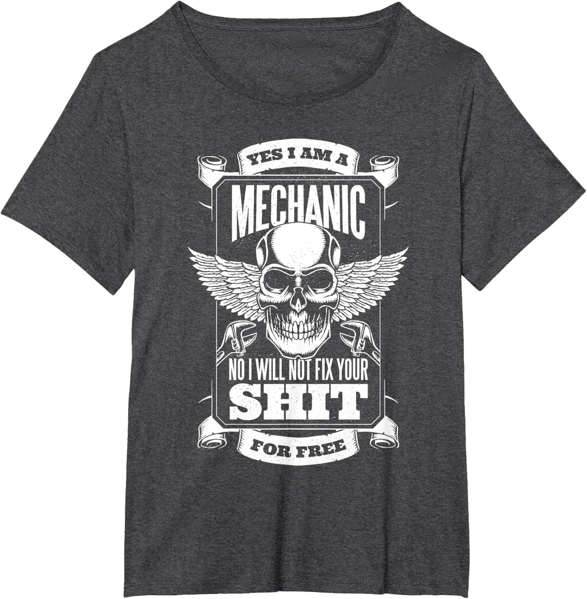 YES I AM A MECHANIC I WON'T FIX YOUR SHIT FOR FREE Meme T-Shirt - Dark Heather Grey