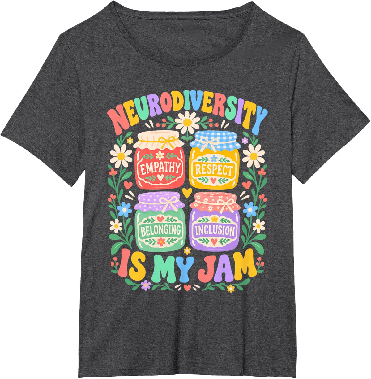Neurodiversity is My Jam Acceptance Inclusion Advocate T-Shirt - Dark Heather Grey
