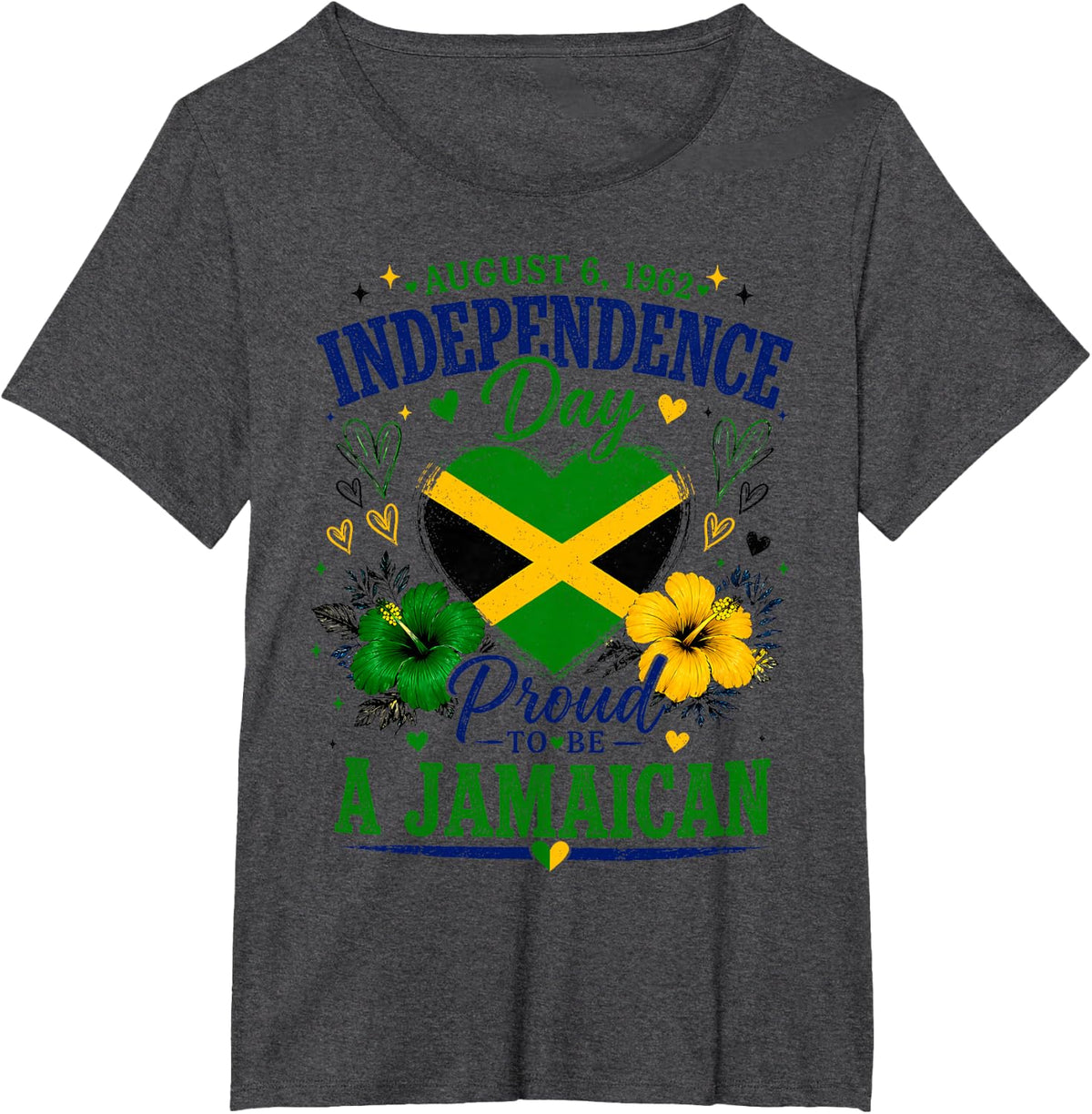 Proud Jamaican Happy Independence Day 6 August Jamaica 1962 T-Shirt - Dark Heather Grey