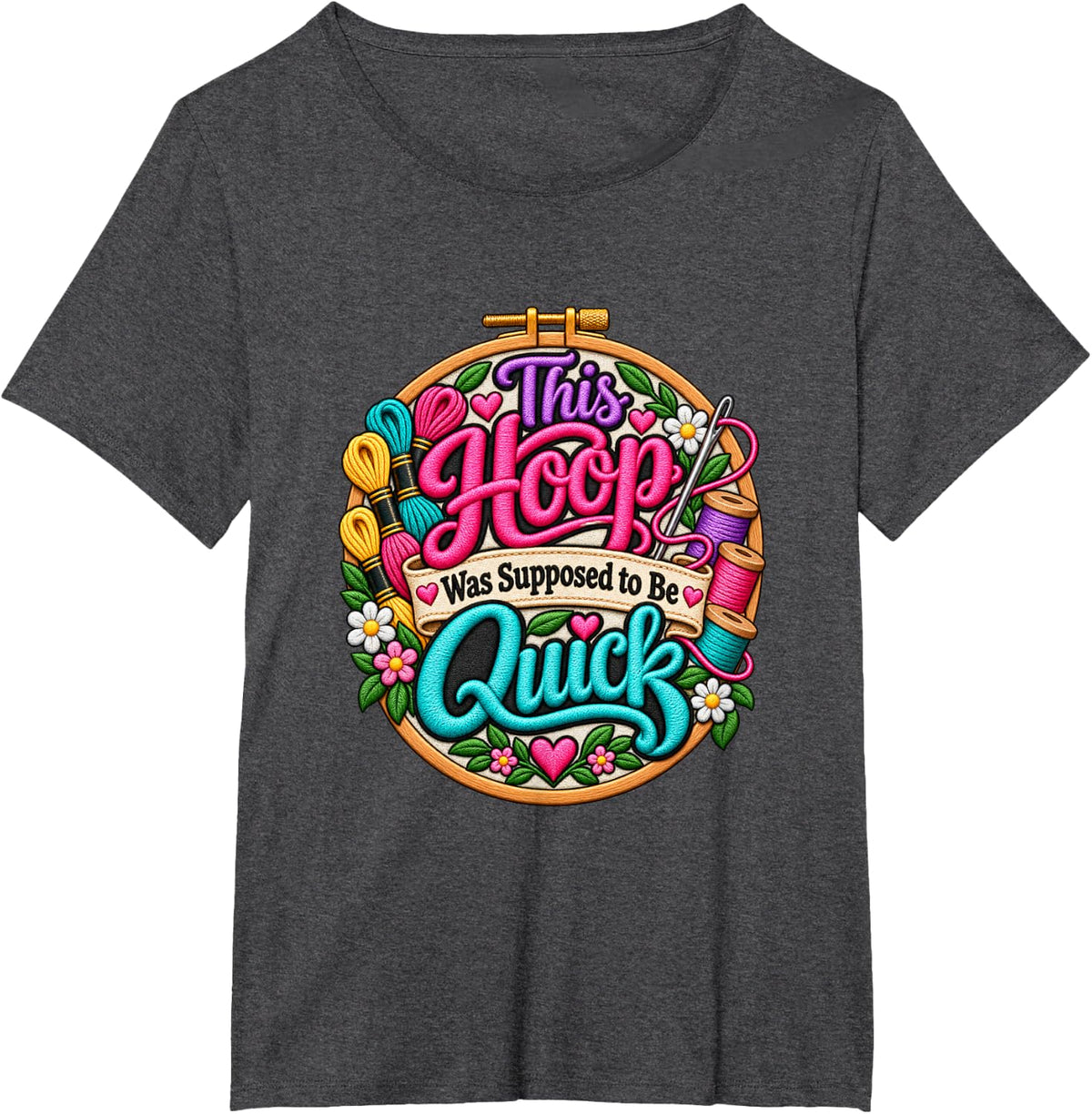 This Hoop was Supposed to Be Quick Funny Hand Embroidery T-Shirt - Dark Heather Grey