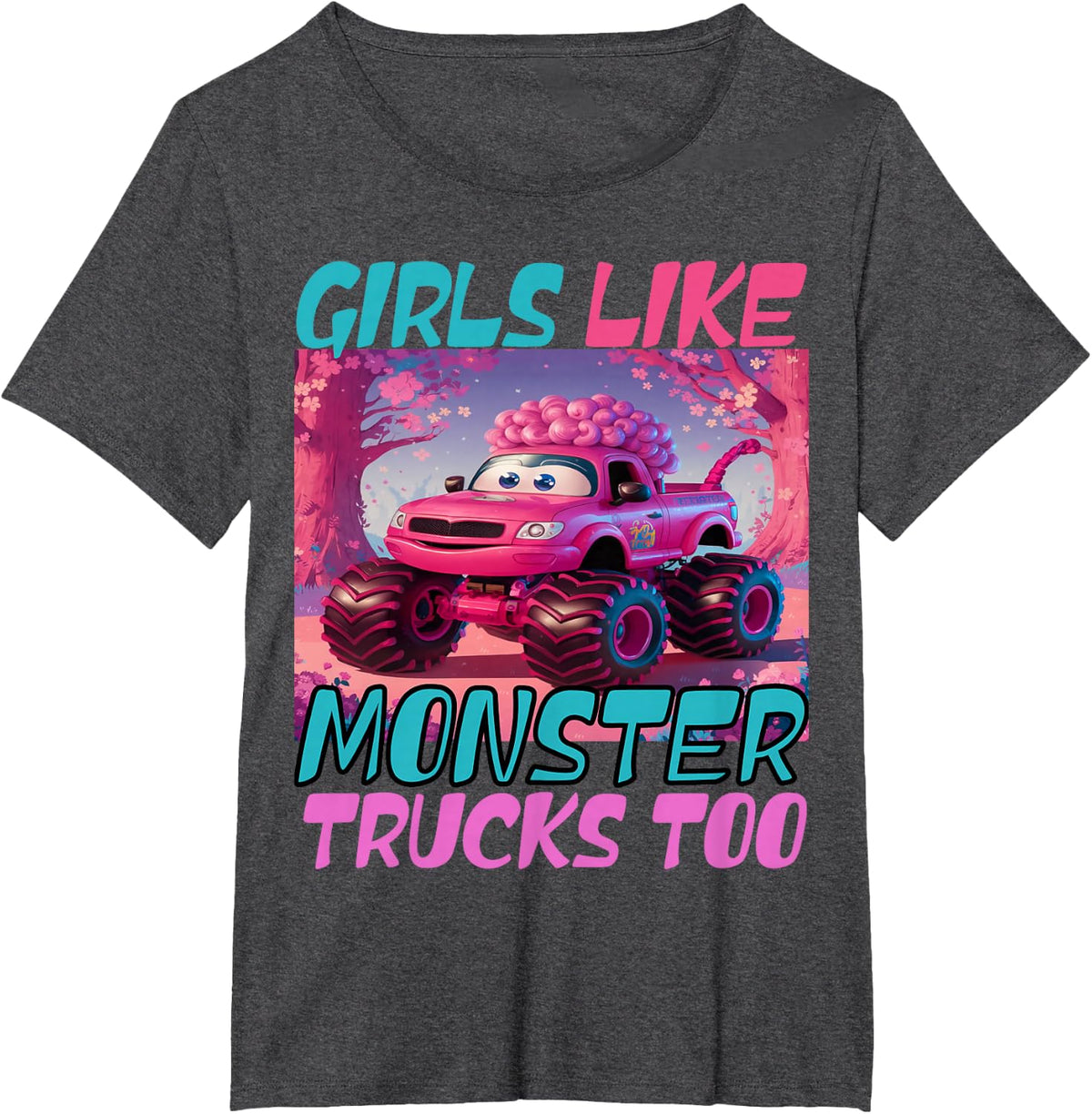 Cute Monster Truck Girls Like Monster Trucks Too funny girls T-Shirt - Dark Heather Grey
