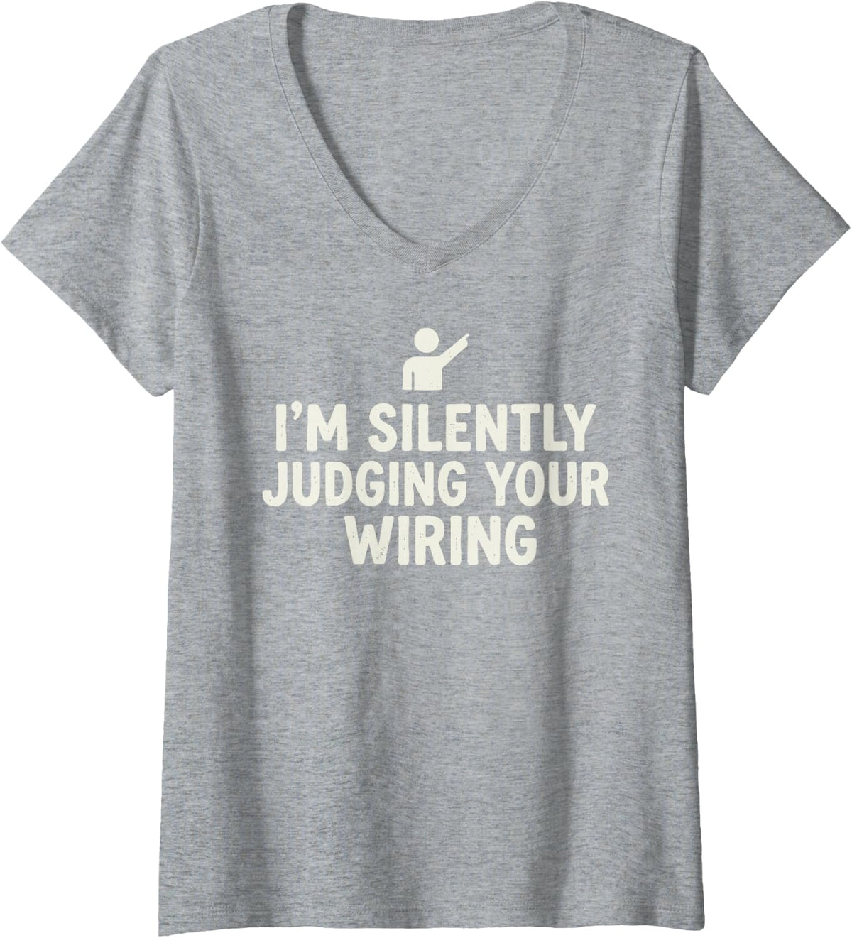 Women's I’m Silently Judging Your Wiring Electrician Electrical Tee V-Neck T-Shirt - Heather Grey