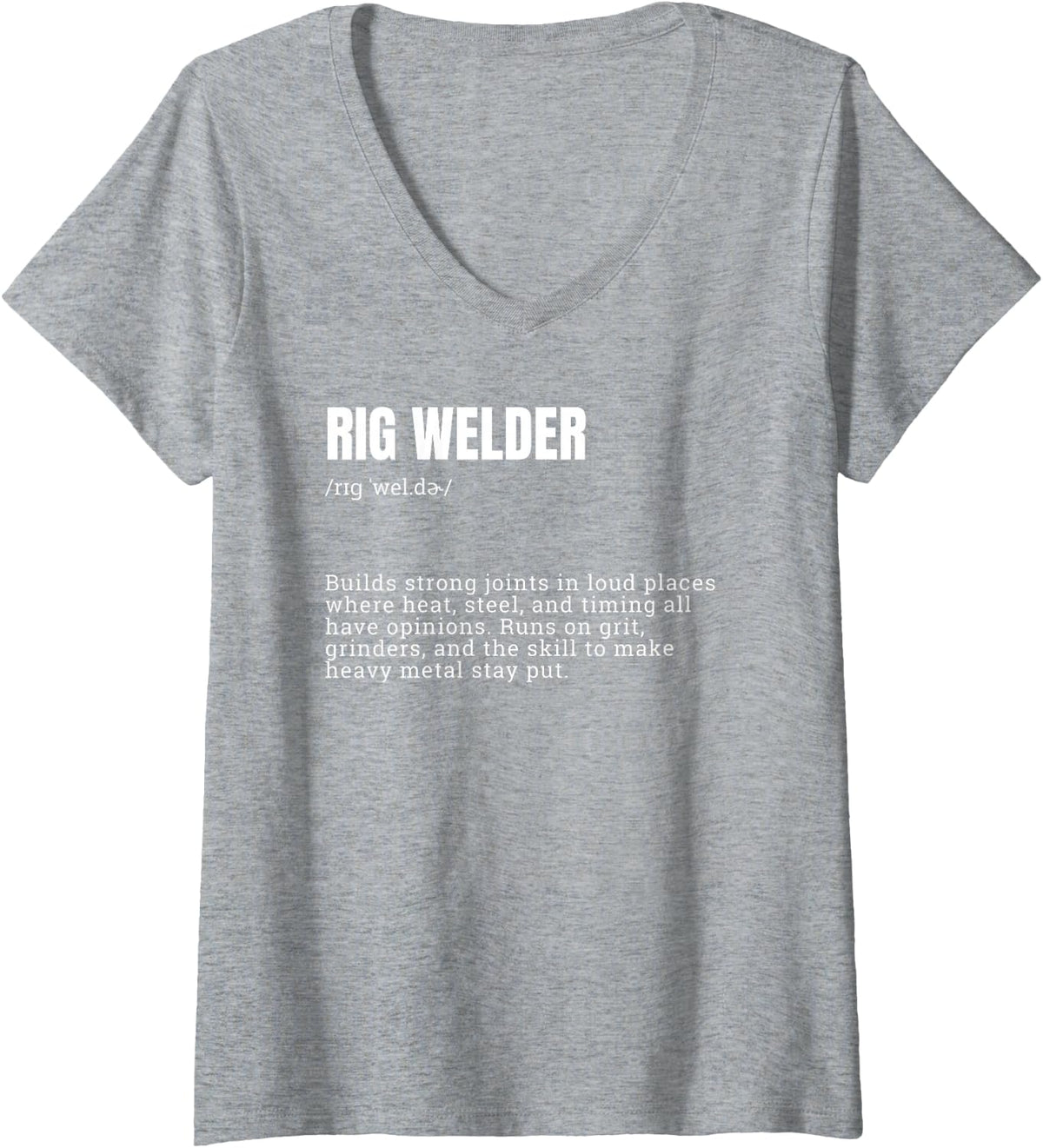 Women's Rig Welder Definition Funny Welding Worker Quote V-Neck T-Shirt - Heather Grey