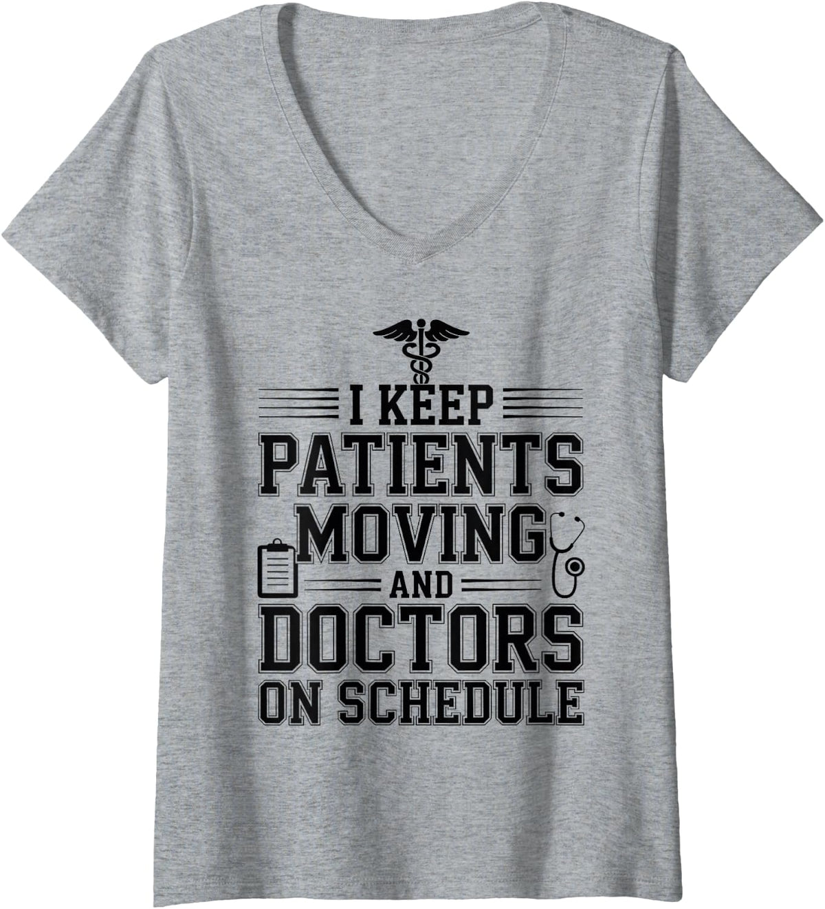 Women's I Keep Patients Moving Funny Medical Assistant MA V-Neck T-Shirt - Heather Grey