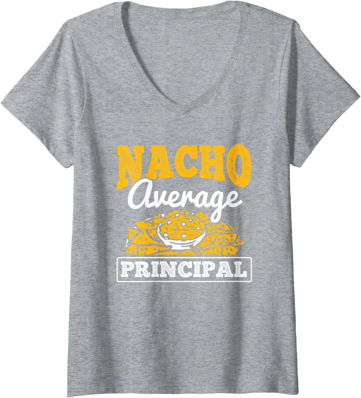 Women's Nacho Average Principal Deputy Principal Teacher Educator V-Neck T-Shirt - Heather Grey
