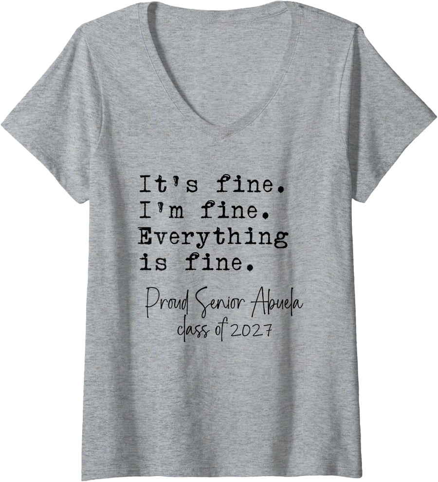 Women's Proud Abuela Its Fine Im Fine Proud Senior 2027 Graduate Fun V-Neck T-Shirt - Heather Grey