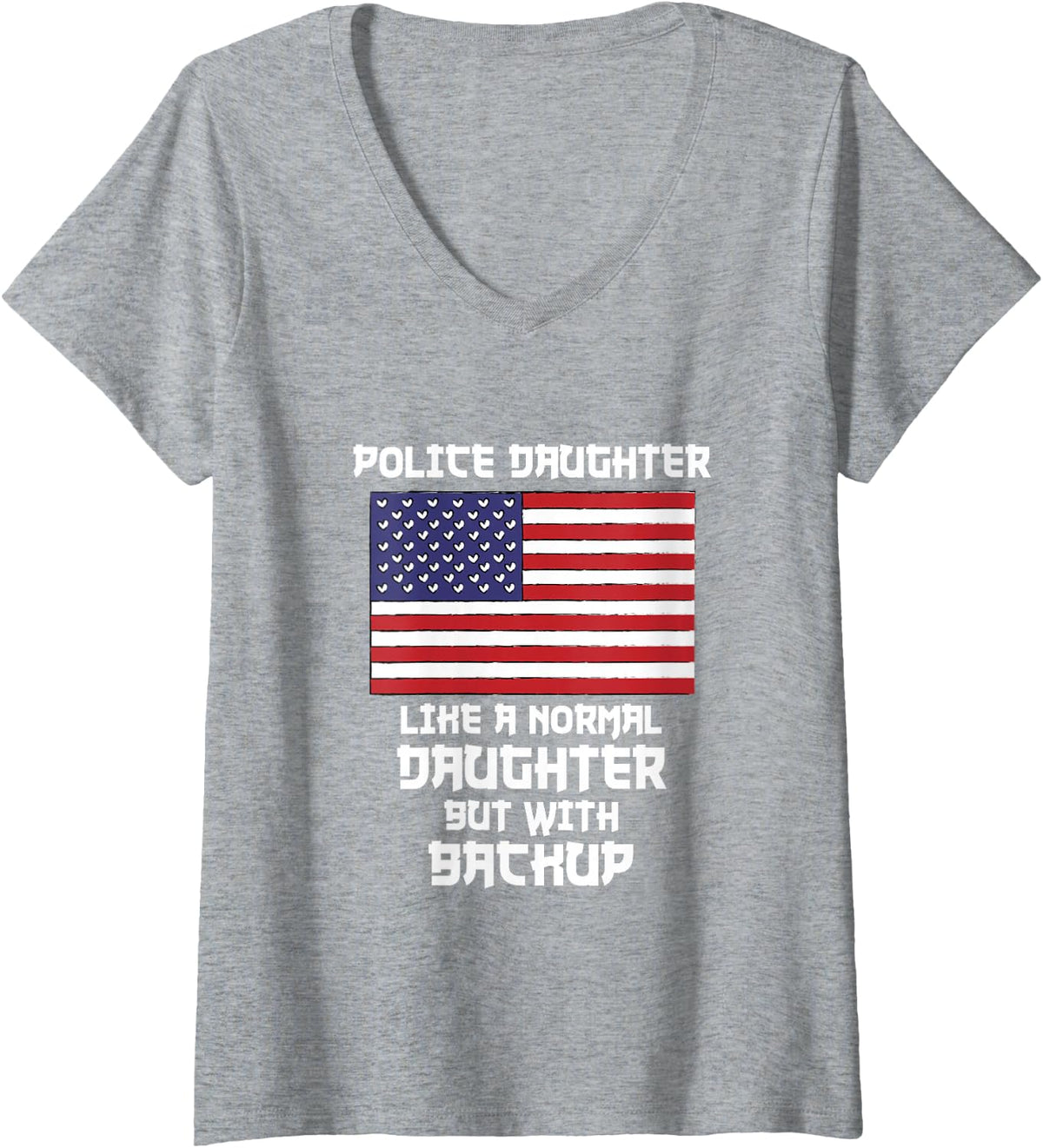 Women's Police Daughter Like A Normal Daughter But with Backup Gift V-Neck T-Shirt - Heather Grey