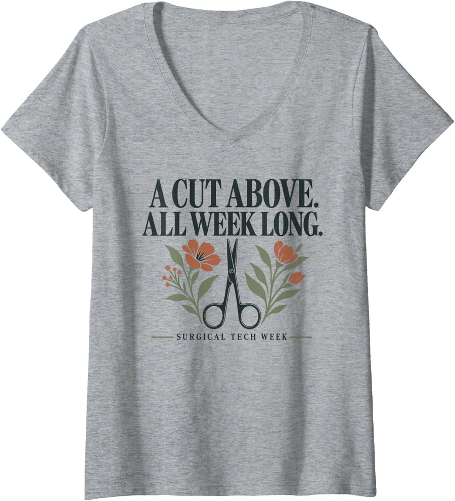 Women's A Cut Above Surgical Tech Week Technologist OR Nurse V-Neck T-Shirt - Heather Grey