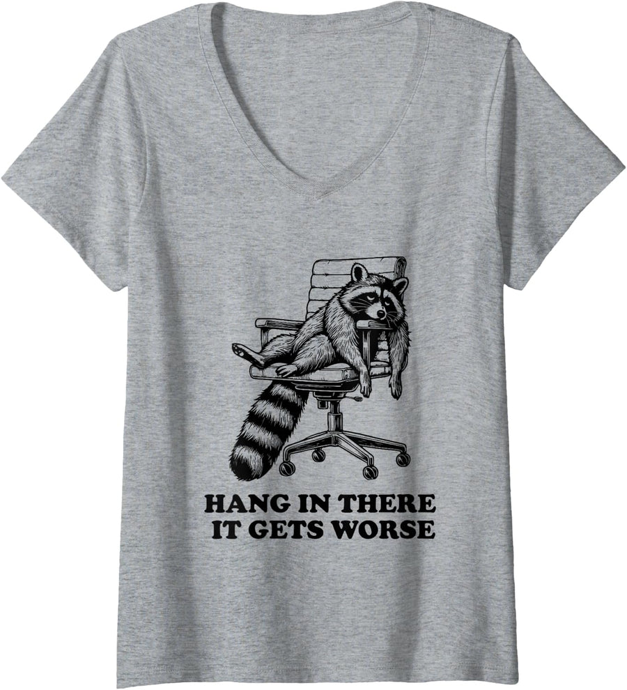 Women's Hang in There It Gets Worse Funny Raccoon Existential Dread V-Neck T-Shirt - Heather Grey