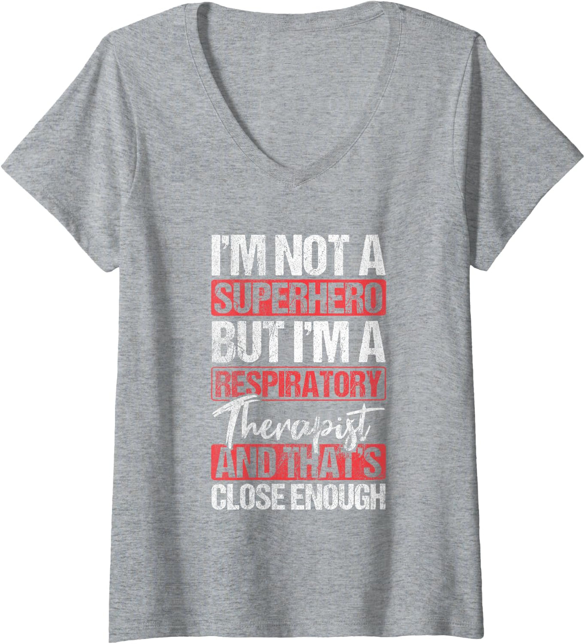 Women's No Superhero Respiratory Therapist Close Enough V-Neck T-Shirt - Heather Grey