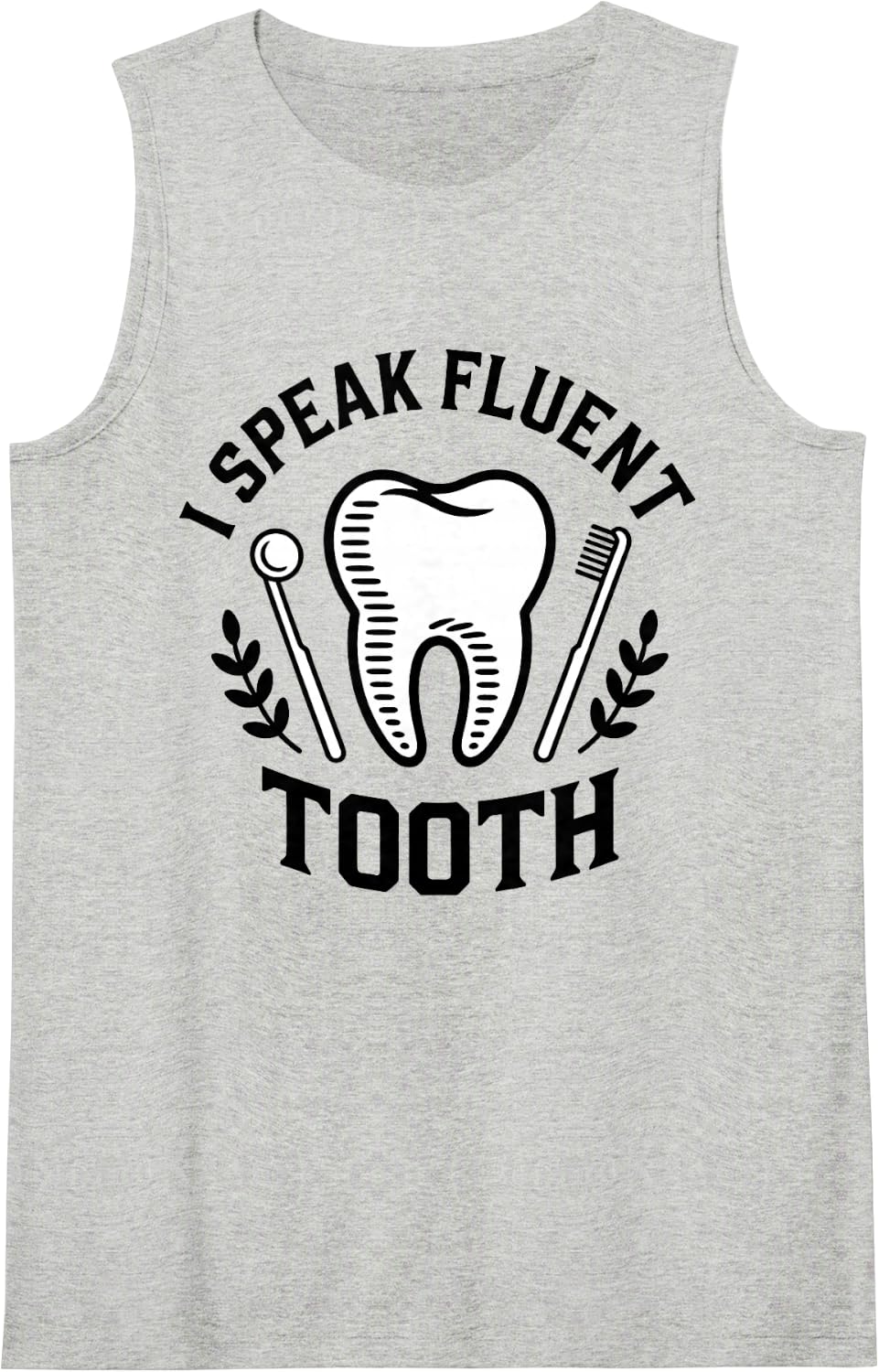 I Speak Fluent Tooth Funny Dentistry Dentist Sleeveless Tank Top - Heather Grey