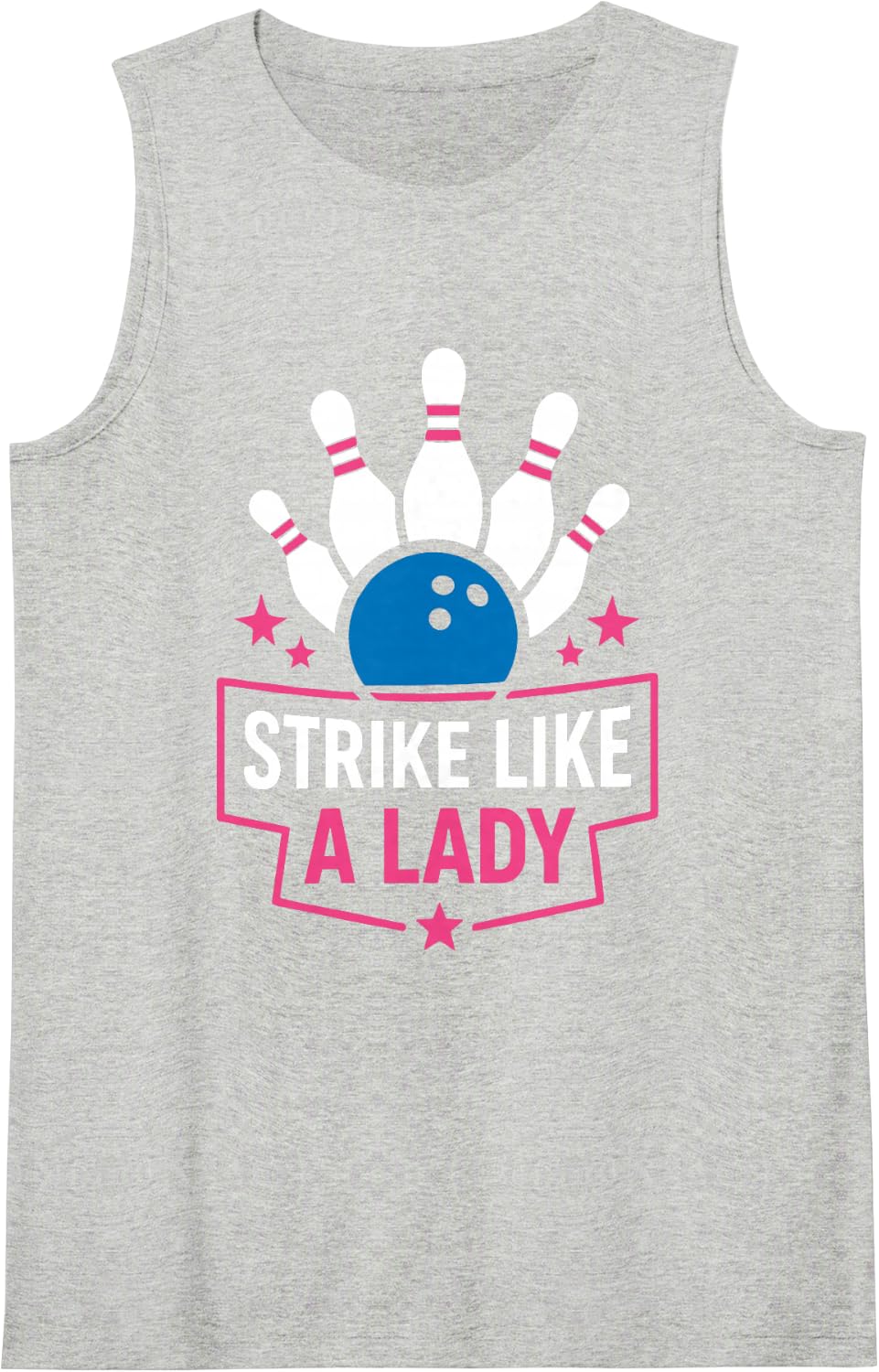 Bowling Ball Sports Humor Strike Like A Lady Sleeveless Tank Top - Heather Grey