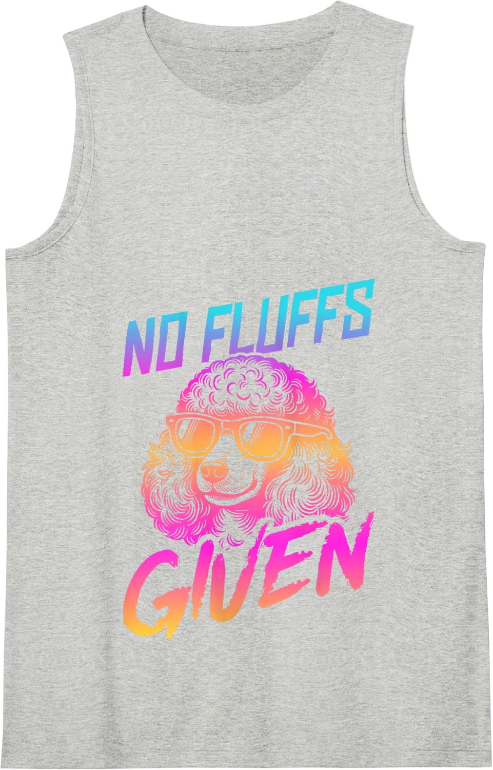 Poodle No Fluffs Funny Gifts Tank Top - Heather Grey