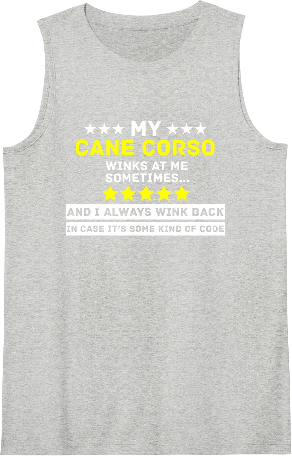 My Cane Corso Winks At Me Sometimes Sleeveless Tank Top - Heather Grey