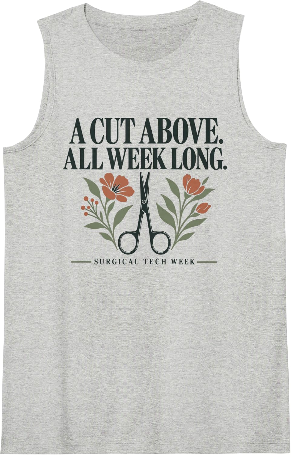 A Cut Above Surgical Tech Week Technologist OR Nurse Sleeveless Tank Top - Heather Grey