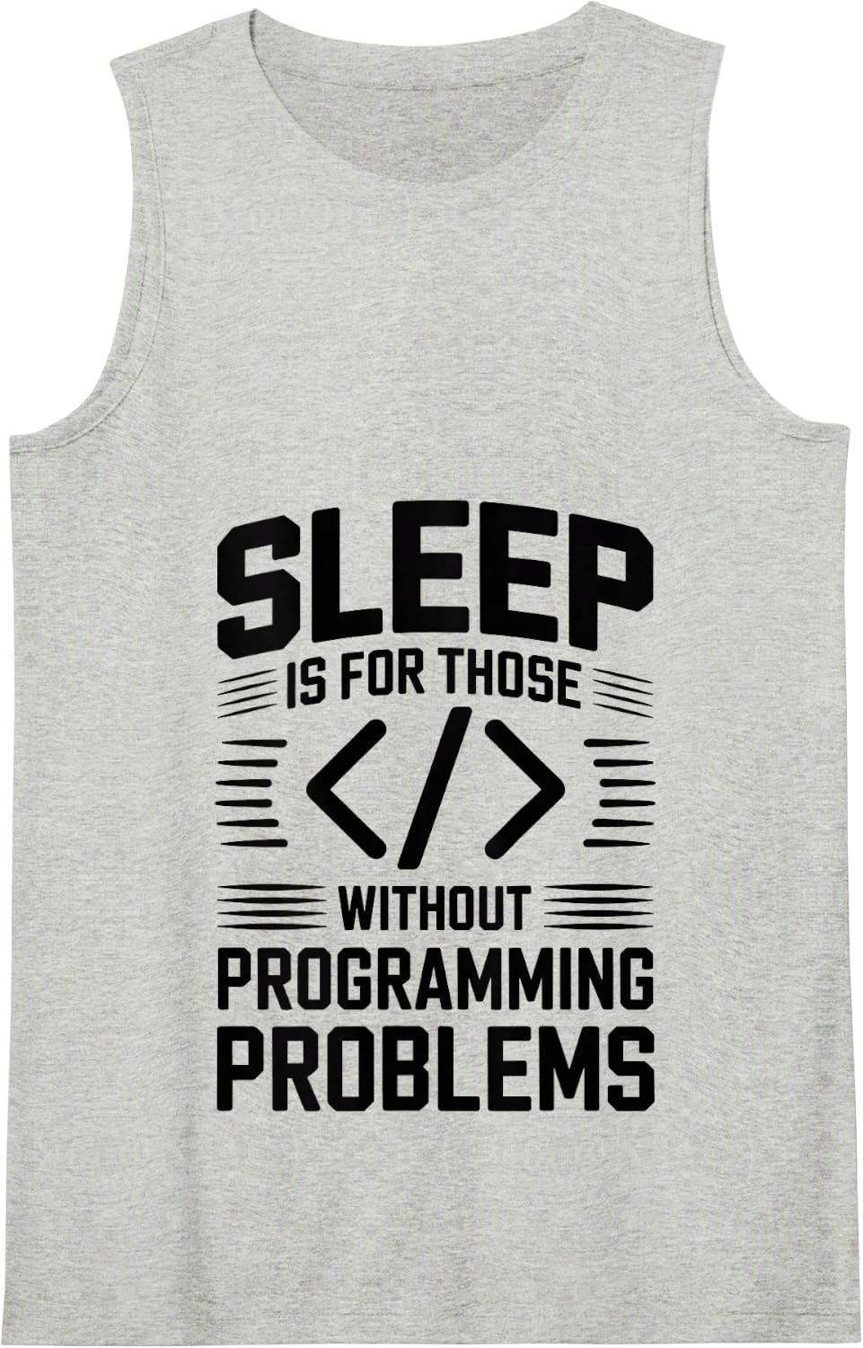 Programmer Sleep is for Those Without Programming Problems Tank Top - Heather Grey