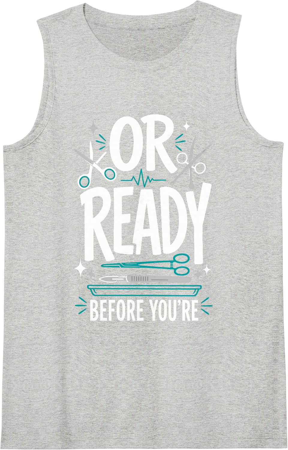 OR Ready Surgical Technologist Nurse Scrub Tech Sleeveless Tank Top - Heather Grey