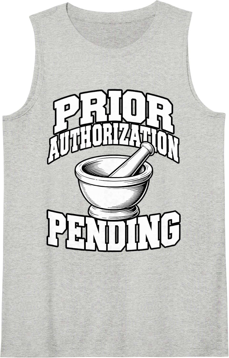 Pharmacist Prior Authorization Pending Apothecary Fans Pills Sleeveless Tank Top - Heather Grey