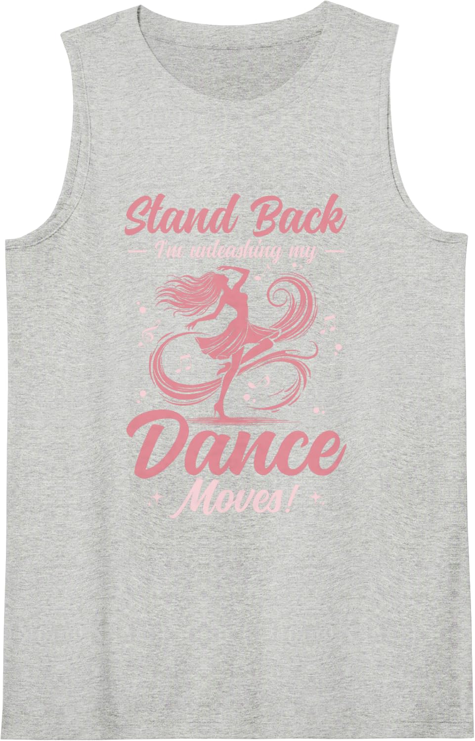 Stand Back I Am Unleashing My Dance Moves Dancing Dancer Tank Top - Heather Grey