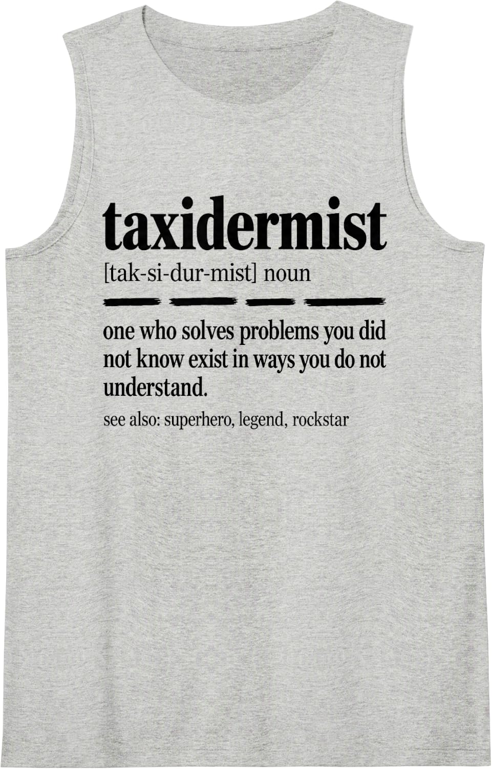 Taxidermist Definition Noun Sleeveless Tank Top - Heather Grey