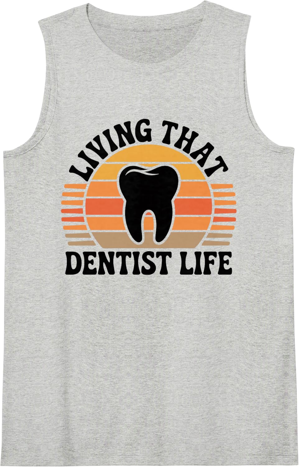 Living that Dentist Life Dentistry Sleeveless Tank Top - Heather Grey