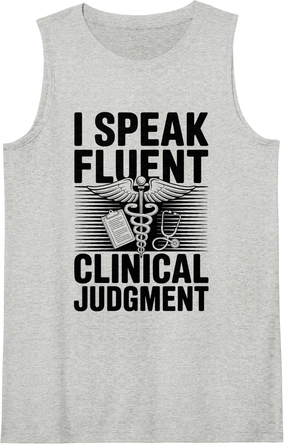 I Speak Fluent Clinical Judgment Funny Nurse Practitioner Sleeveless Tank Top - Heather Grey