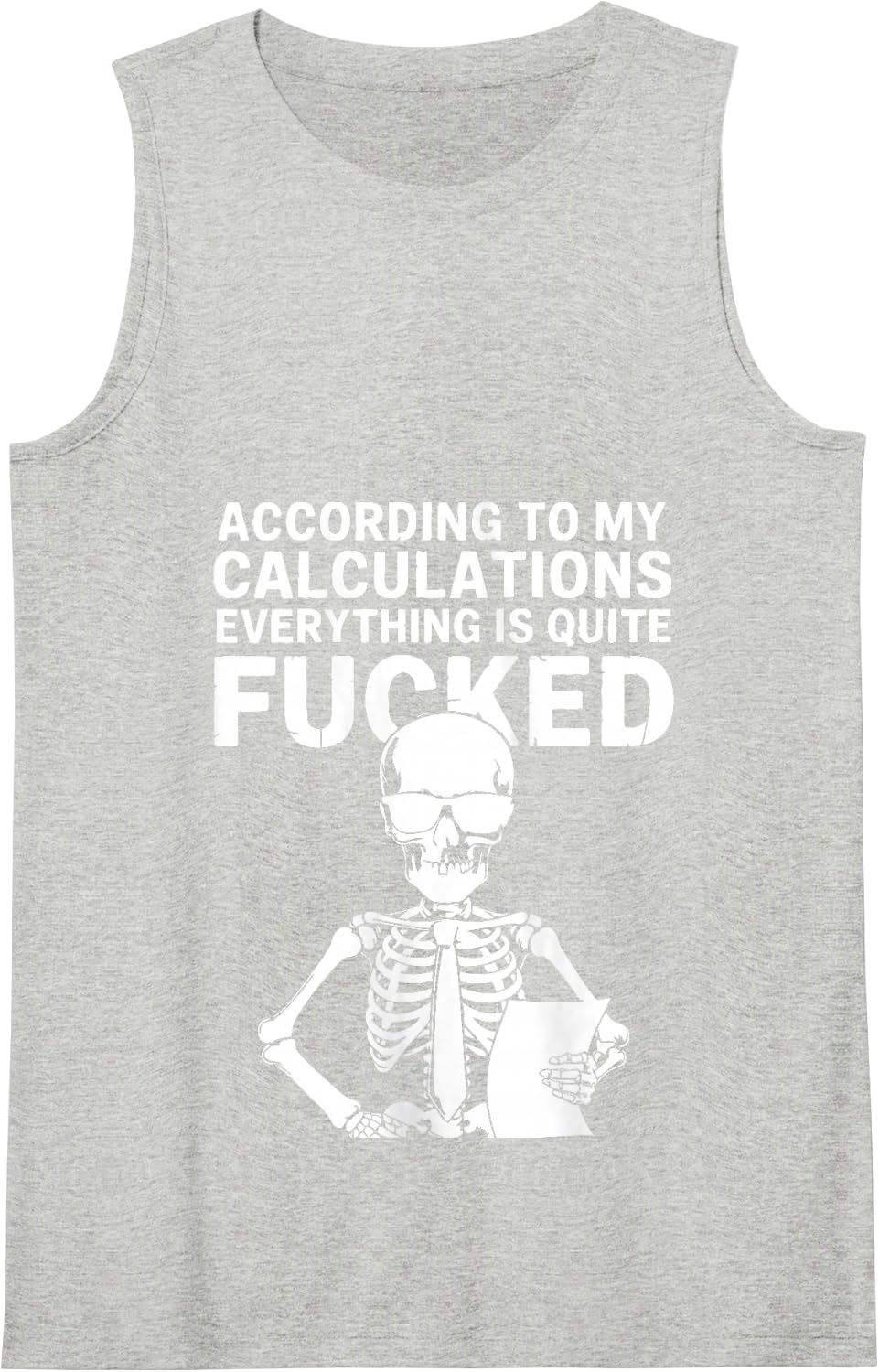 According to My Calculations Everything is Broken Humor Tank Top - Heather Grey