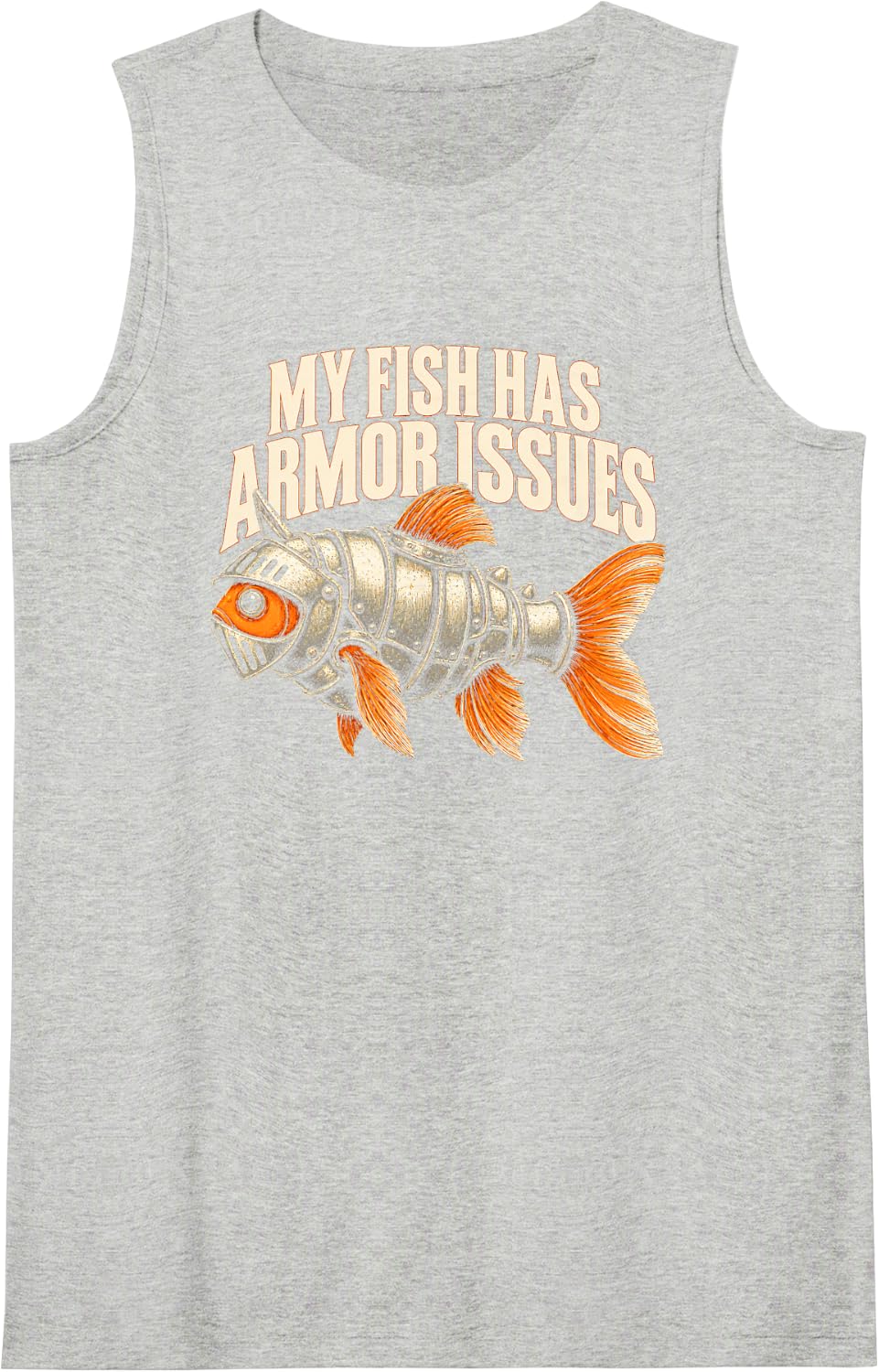 My Fish Has Armor Issues Funny Goldfish Plate Armor Sleeveless Tank Top - Heather Grey